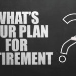 Whats your plan for retirement