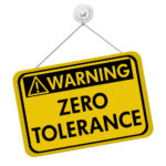 Warning sign that reads zero tolerance